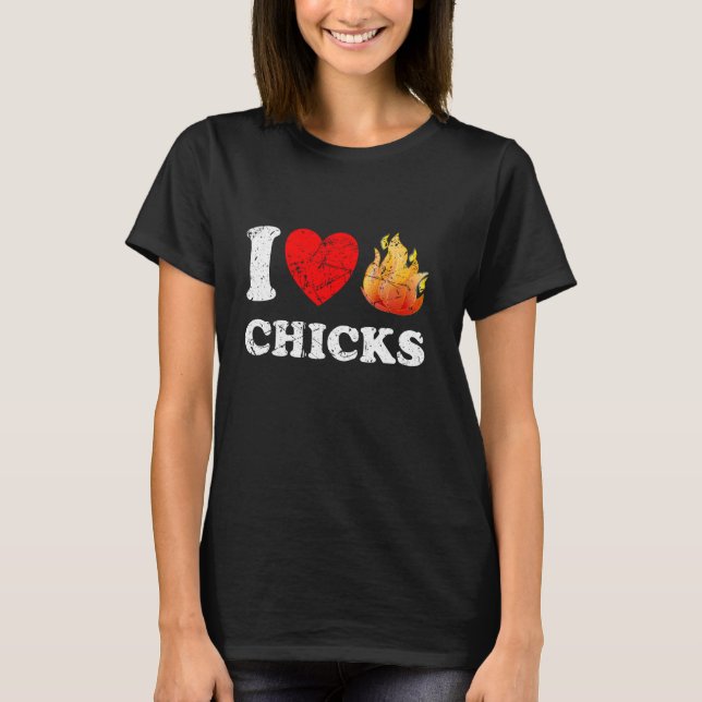 CHICKAR i HETT i KÄRLEK HETT CHICKAR T Shirt (Framsida)