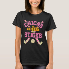 Chickar med Sticks Fält Hockey Women T Shirt