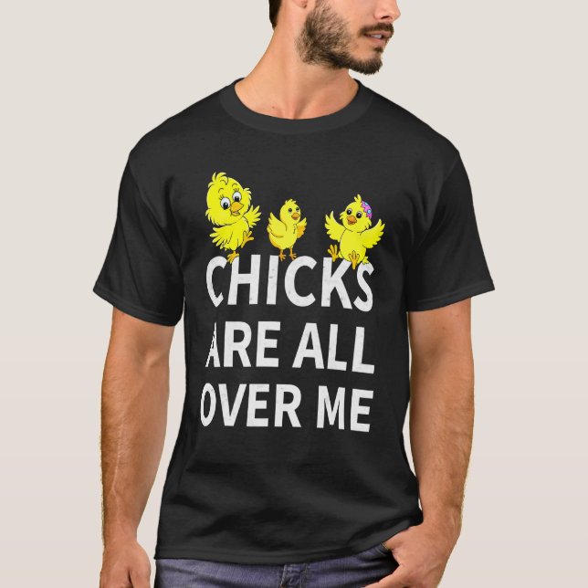 Chickarna är över mig, Baby-kycklingar T Shirt (Framsida)
