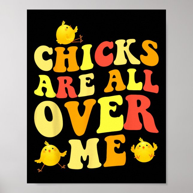 Chickarna är över mig Påsk Roligt Baby Poster (Framsidan)