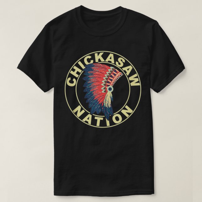 Chickasaw Nation Native American Headdress Chickas T Shirt (Design framsida)