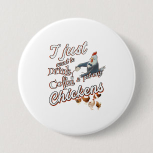 Chicken Älskare Funny Drink Coffee Pet Chicken Knapp