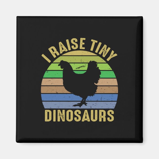 Chicken Art I Raise Tiny Dinosaurs Magnet (Framsidan)