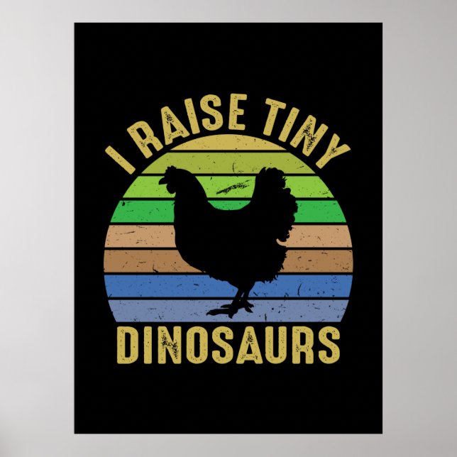 Chicken Art I Raise Tiny Dinosaurs Poster (Framsidan)