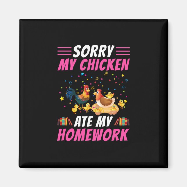 Chicken Art My Chicken Ate Min hemläxa Magnet (Framsidan)