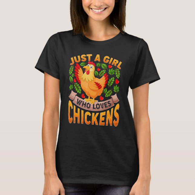 Chicken Bird  Just A Girl Who Loves Chickens T Shirt (Framsida)