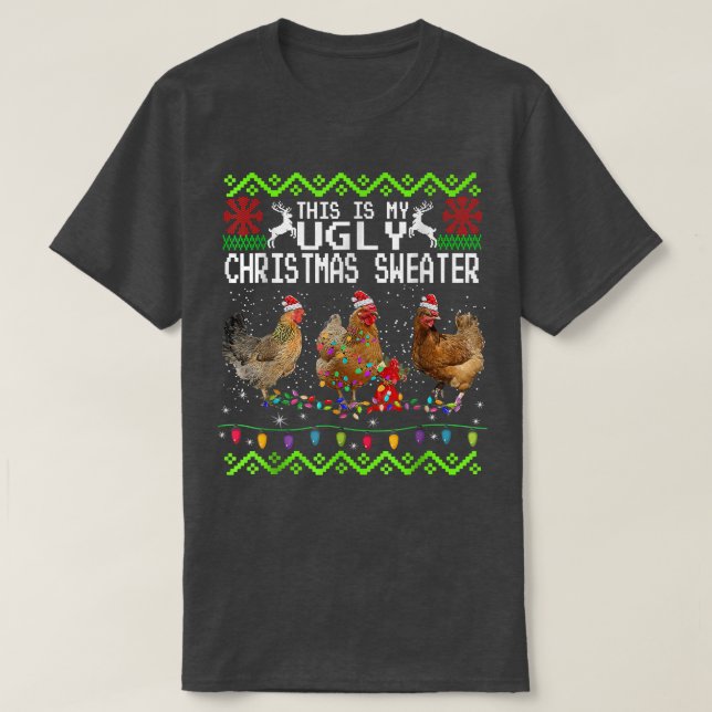 Chicken Christmas This Is My Ugly Sweater Funny  T Shirt (Design framsida)
