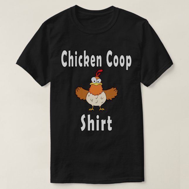 Chicken Coop Shirt Funny Crazy Chicken T-Shirt (Design framsida)