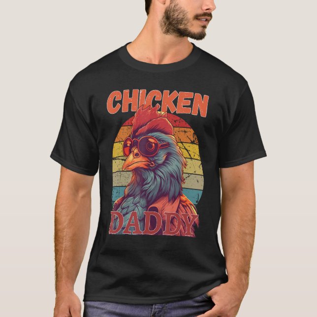 Chicken Daddy   a fun design for every rooster in  T Shirt (Framsida)