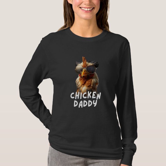 Chicken Daddy  Chicken Chicken Coop Chickens T Shirt (Framsida)