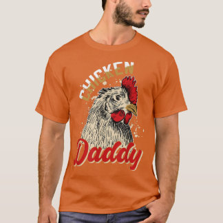 Chicken Daddy  Chicken Dad Farmer Gift Poultry Far T Shirt