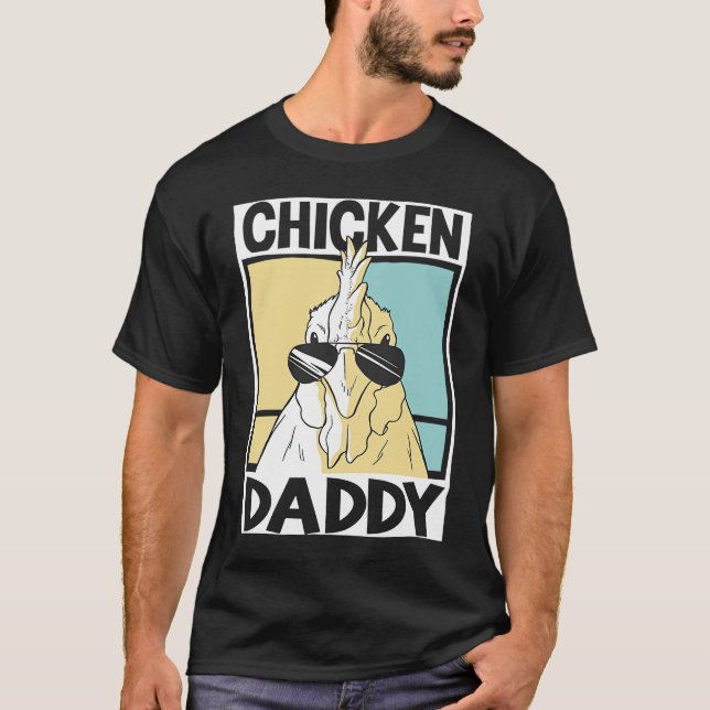 Chicken Daddy farmer farming chickens  1 T Shirt (Framsida)