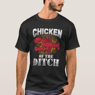 Chicken Ditch Kräftor Cajun Crayfish Food Party T Shirt