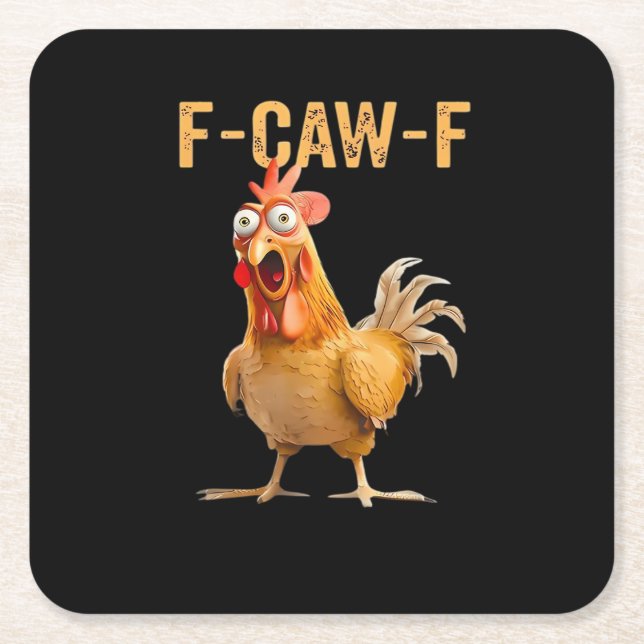 Chicken F-Caw-F Funny Trendy Underlägg Papper Kvadrat (Framsidan)