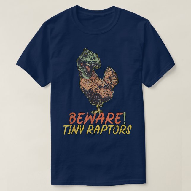 Chicken Farmer Beware Tiny Rapors T Shirt (Design framsida)