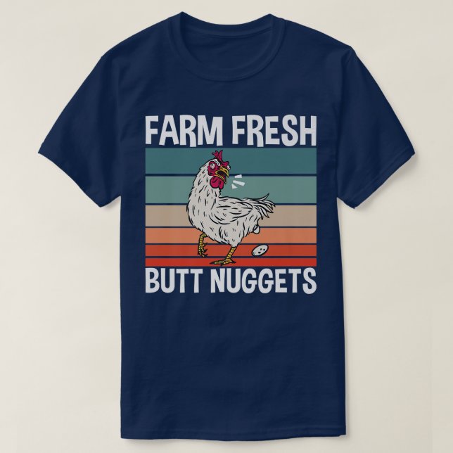 Chicken Farmer Farm Fresh Butt Nuggets  T Shirt (Design framsida)