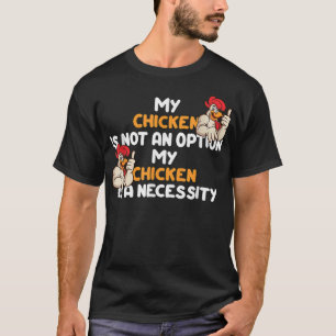Chicken Farmer My Pet gör min frukost T Shirt