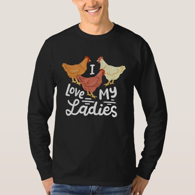 Chicken Farmers I Love My Ladies T Shirt (Framsida)