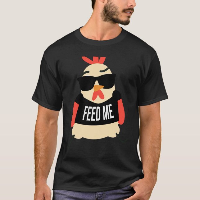 Chicken Feed Me   T Shirt (Framsida)