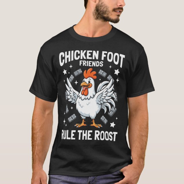 Chicken Foot Friends Rule the Roost T Shirt (Framsida)