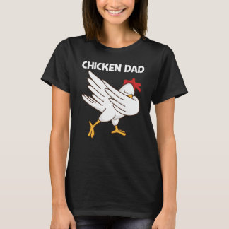 Chicken For Dad Father Poultry Rooster Egg T Shirt