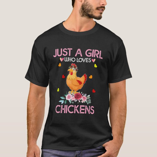 Chicken For Just A Who Loves Chickens T Shirt (Framsida)