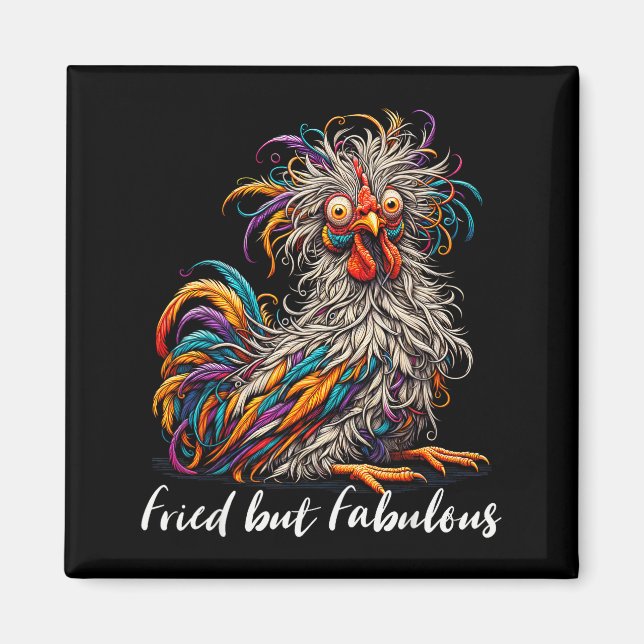 Chicken Funny Fried But Fabulous Graphic Women Chi Magnet (Framsidan)