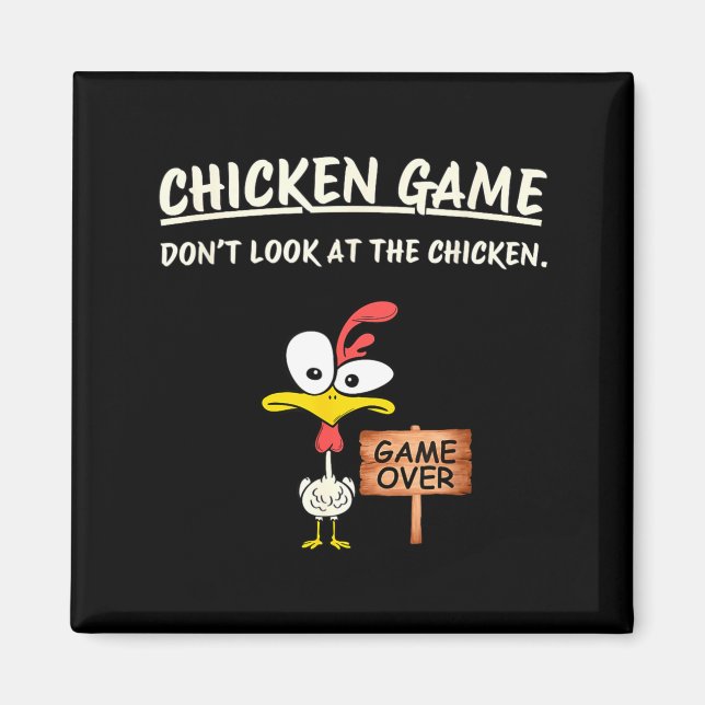 Chicken Game Don't Look At The Chicken Funny Chick Magnet (Framsidan)