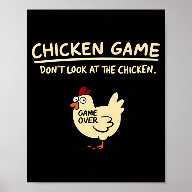Chicken Game Dont Look At The Chicken Funny Chick  Poster (Framsidan)