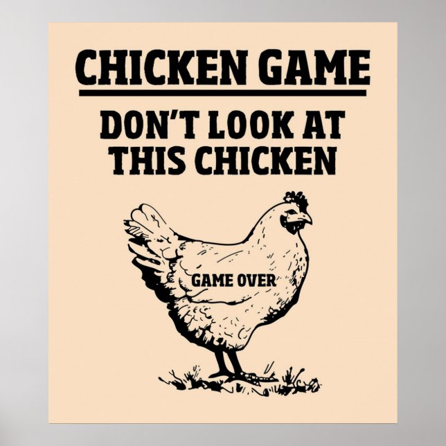 CHICKEN GAME DONT LOOK VID DET HÄR CHICKEN POSTER (Framsidan)