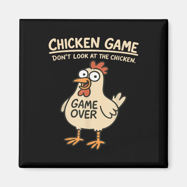 Chicken Game tittar inte på Chicken Funny Chicke Magnet (Framsidan)