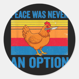 Chicken Hen Peace Var Aldrig Ett Alternativ Kniv R Runt Klistermärke