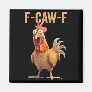 Chicken Humor F-caw-f Shirt Olämplig offert Ro Magnet