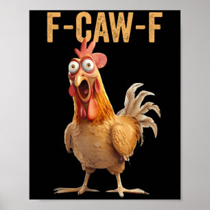 Chicken Humor F-caw-f Shirt Olämplig offert Ro Poster