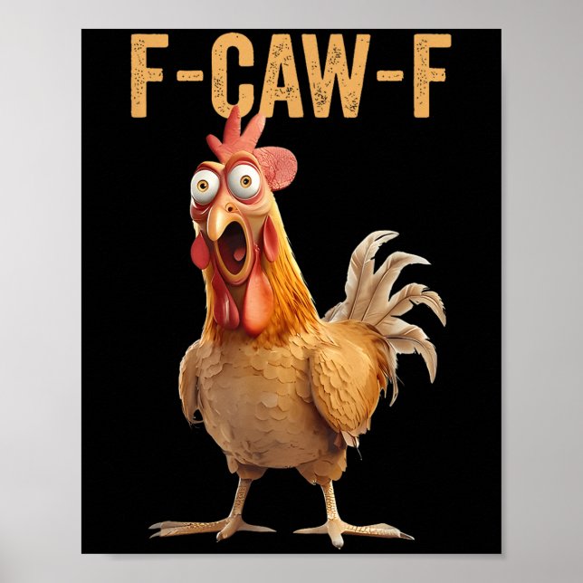 Chicken Humor F-caw-f Shirt Olämplig offert Ro Poster (Framsidan)