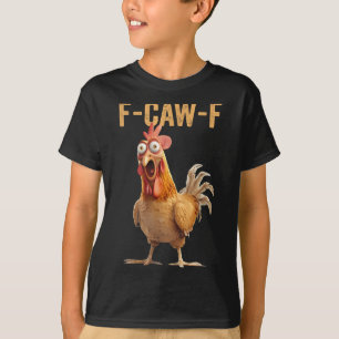 Chicken Humor F-caw-f Shirt Olämplig offert Ro T