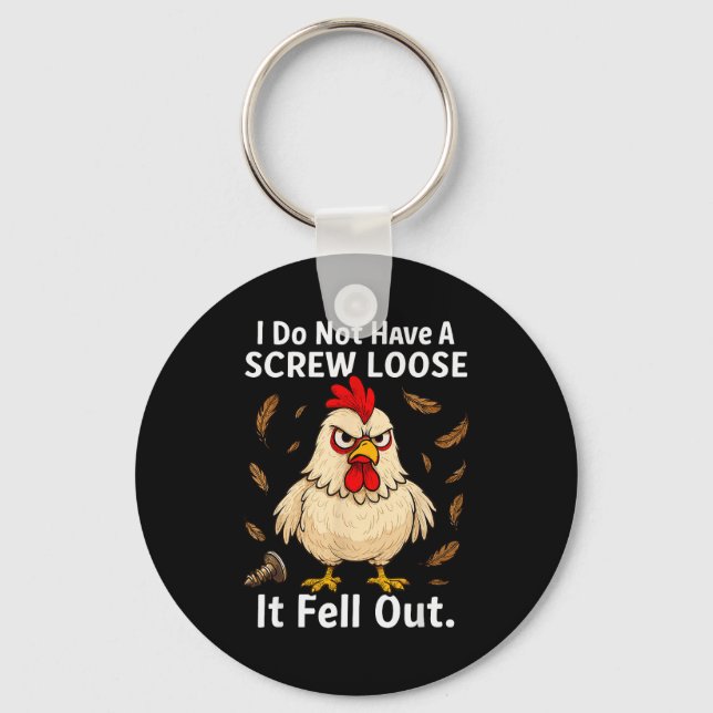 Chicken I Don't Have A Screw Loose, Funny, Jokes,  Nyckelring (Framsida)