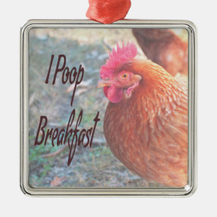 Chicken I poop Breakfast Funny Humor Julgransprydnad Metall