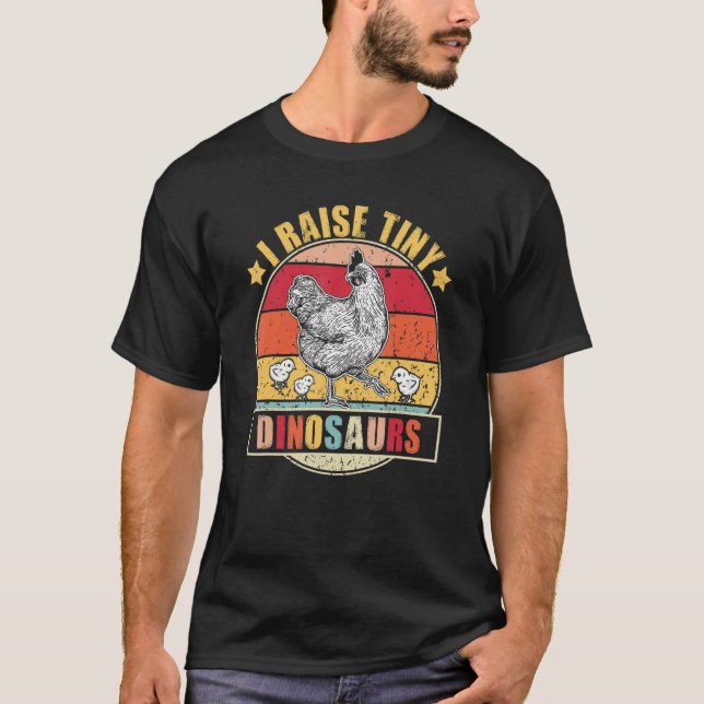 Chicken I Raise Tiny Dinosaurs Tupp Hen Farmer T Shirt (Framsida)