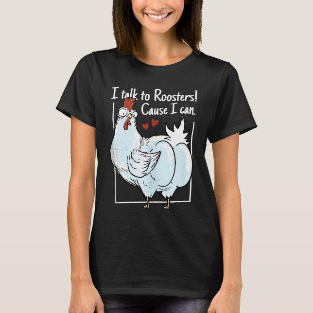 Chicken I talk to roosters Cause I can Tank Top T Shirt (Framsida)