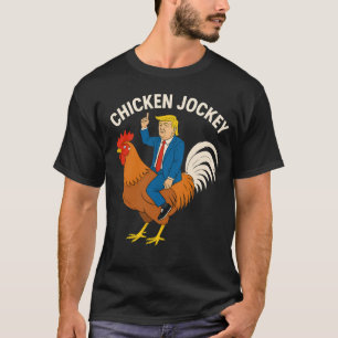 Chicken Jockey Trump Funny Meme Surreal Humor T Shirt