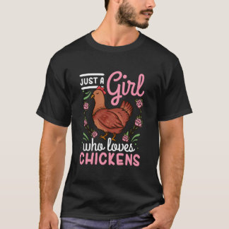 Chicken Just A Who Loves Chickens T Shirt