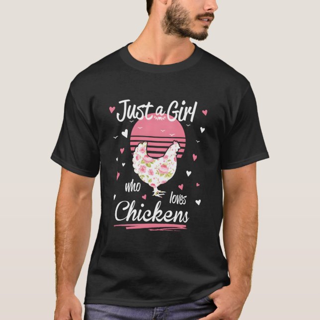 Chicken Just A Who Loves Chickens T Shirt (Framsida)