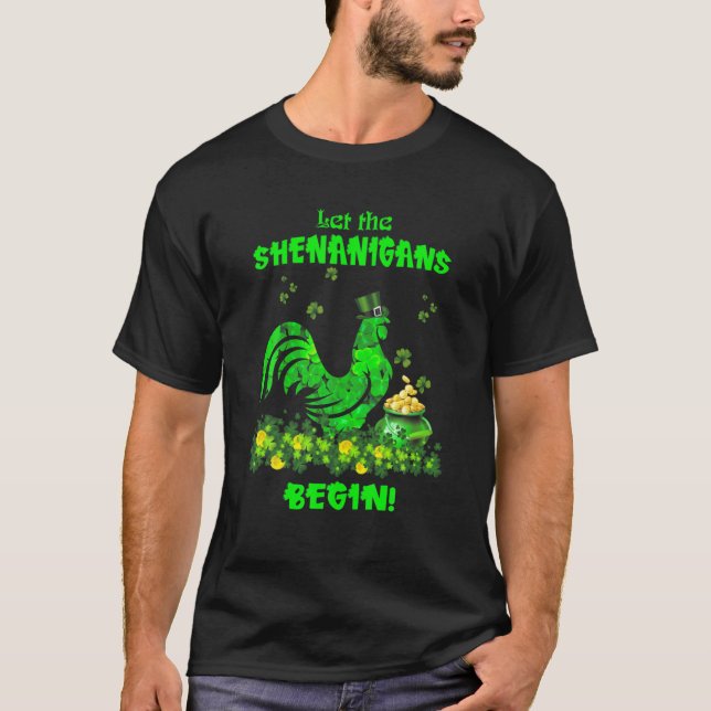 Chicken Let The Shenanigans Begin Gift For Patrick T Shirt (Framsida)
