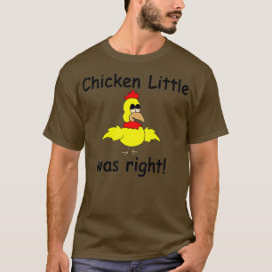 Chicken Little var Höger Himlar sjunker. T Shirt
