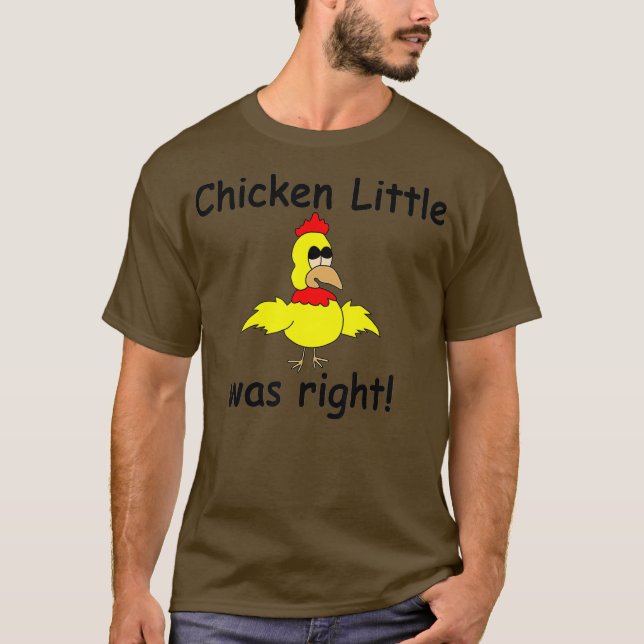 Chicken Little var Höger Himlar sjunker. T Shirt (Framsida)