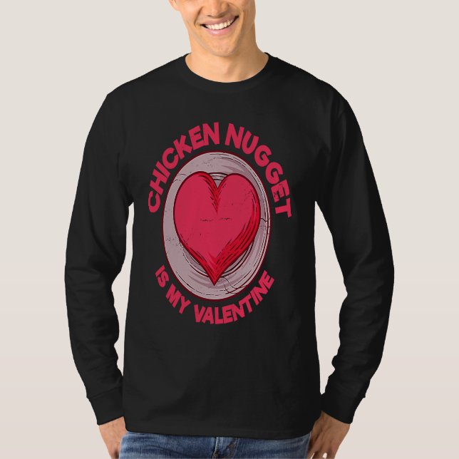 Chicken Nugget Is My Valentine Nuggets T Shirt (Framsida)