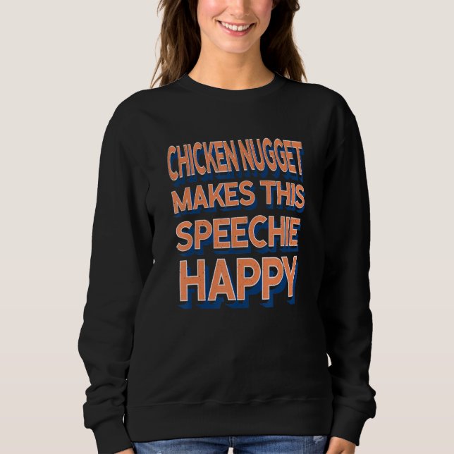 Chicken Nugget Makes This Speechie Happy Speech Th T Shirt (Framsida)