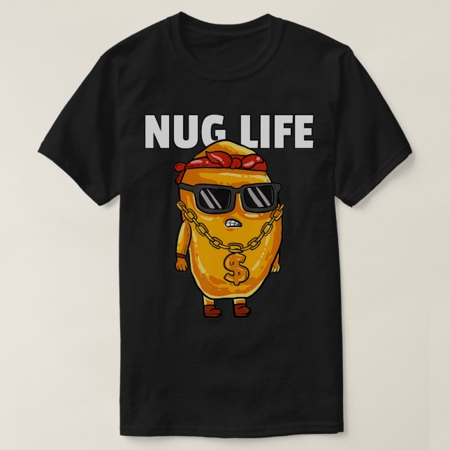 Chicken Nugget Nug Life Tenders Gangster Älskare T Shirt (Design framsida)