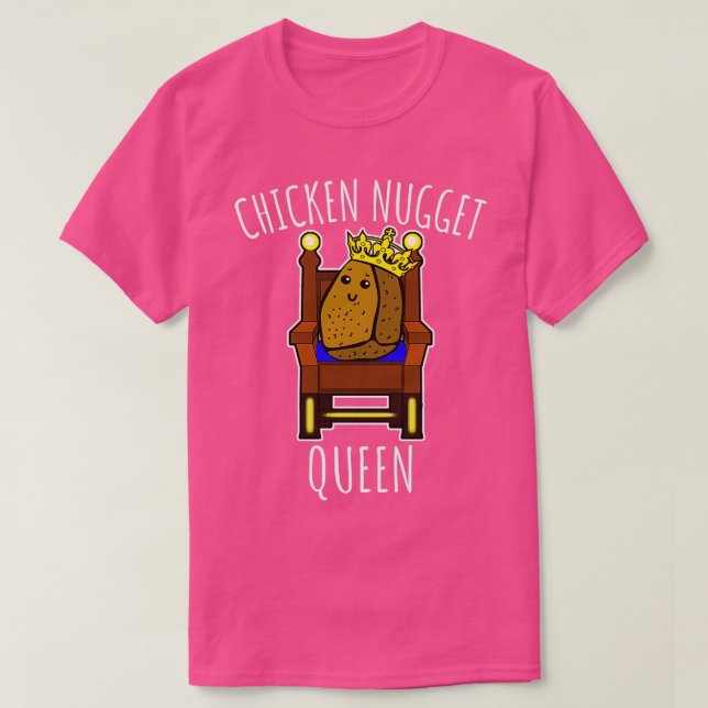 Chicken Nugget Queen Nuggets gift (4) T Shirt (Design framsida)